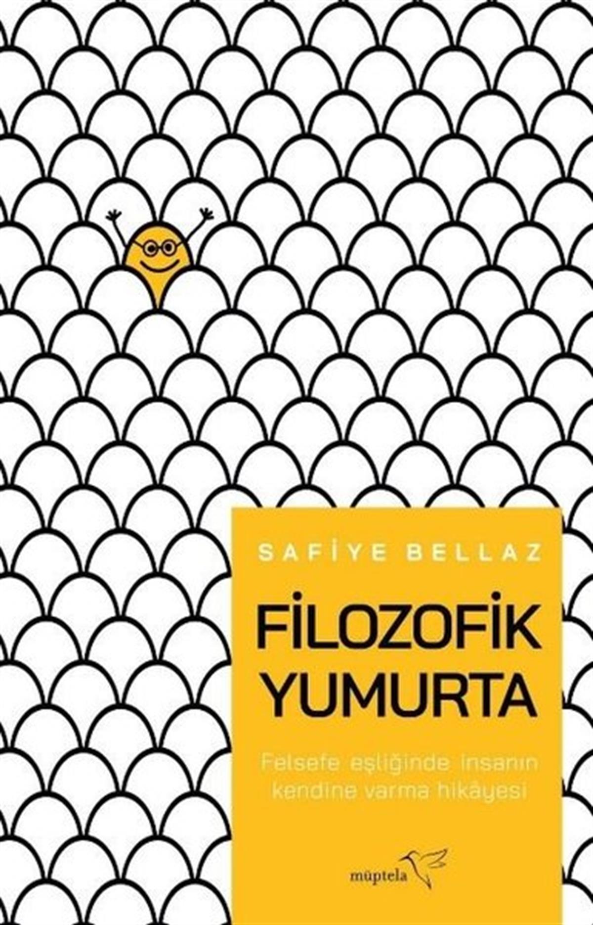 Safiye BellazKişisel Gelişim KitaplarıFilozofik Yumurta