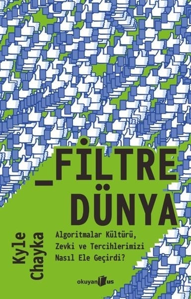 Damla AtamerSosyoloji KitaplarıFiltredünya - Algoritmalar Kültürü Zevki ve Tercihlerimizi Nasıl Ele Geçirdi?