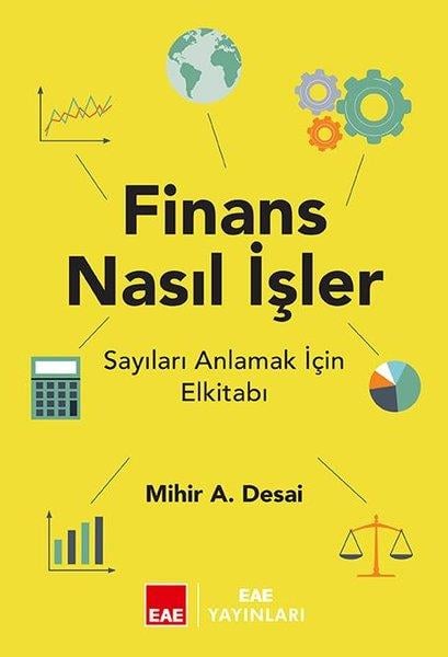 Mihir DesaiBorsa KitaplarıFinans Nasıl İşler? Sayıları Anlamak İçin El Kitabı