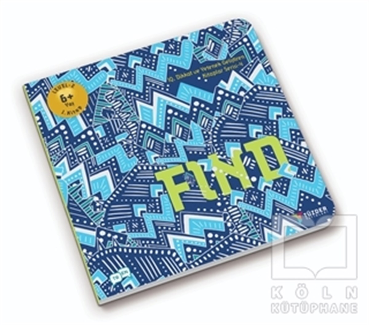 Find - IQ Dikkat ve Yetenek Geliştiren Kitaplar Serisi 4 (Level 2) 6+ Yaş