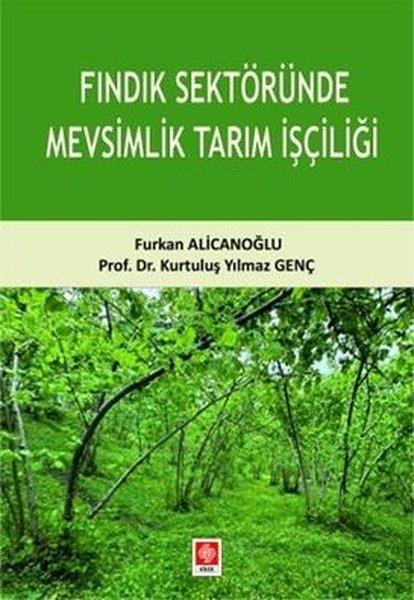 Furkan AlicanoğluDigerFındık Sektöründe Mevsimlik Tarım İşçiliği
