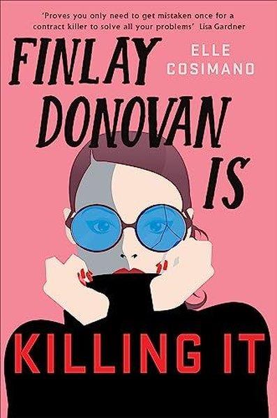 Elle CosimanoMystery/Crime/ThrillerFinlay Donovan Is Killing It (Finlay Donovan Series)
