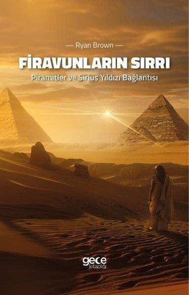 Ryan BrownBeliebte WissenschaftsbücherFiravunların Sırrı - Piramitler ve Sirius Yıldızı Bağlantısı