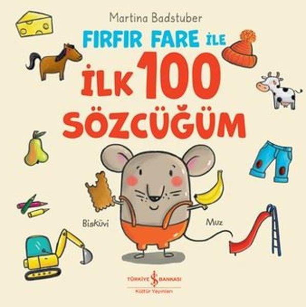 Martina BadstuberEgitim Etkinlik KitaplariFırfır Fare İle İlk 100 Sözlüğüm