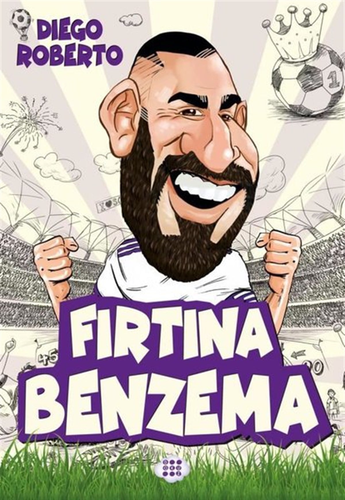 Diego RobertoEtkinlik KitaplarıFırtına Benzema - Efsane Futbolcular