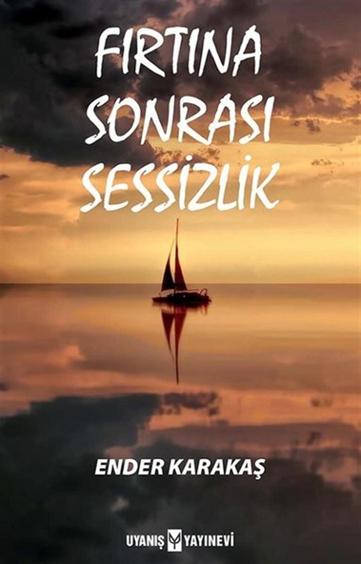 Ender KarakaşTürkiye RomanFırtına Sonrası Sessizlik