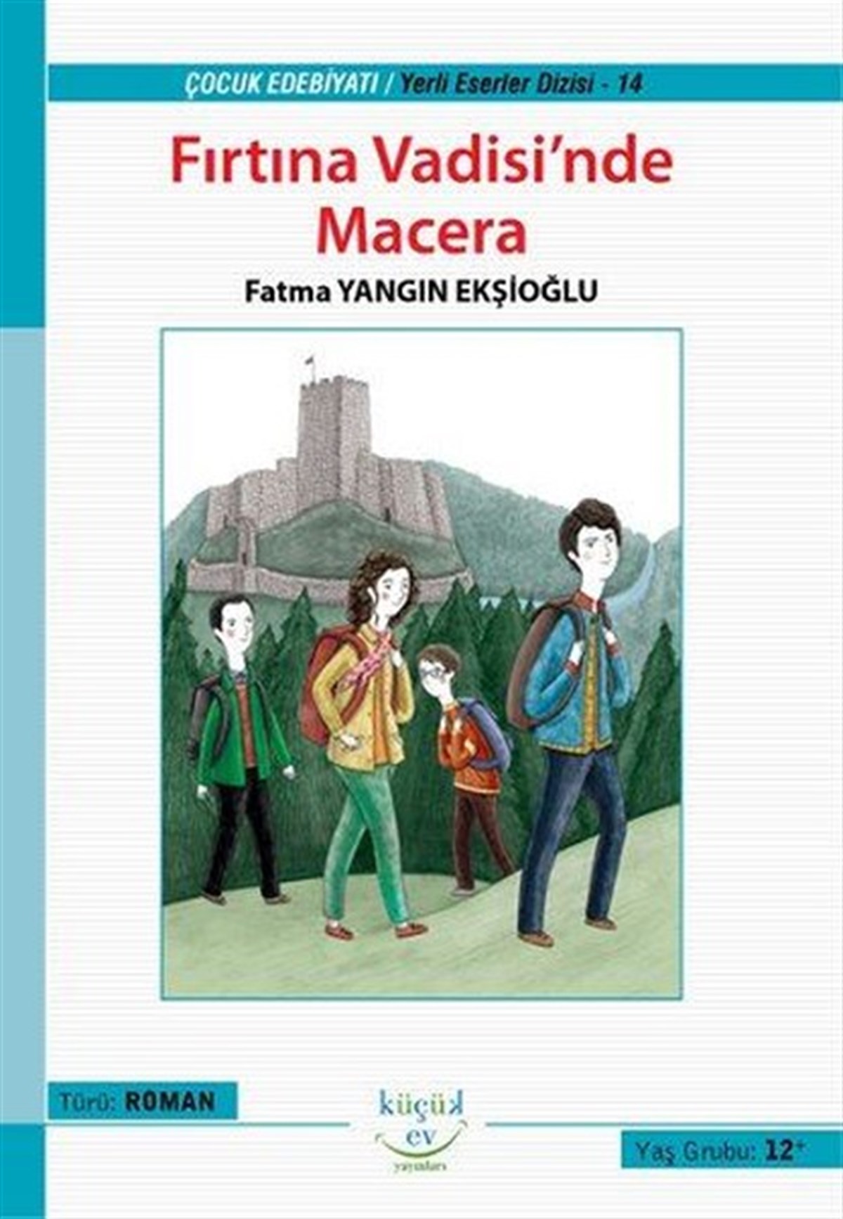 Fatma Yangın EkşioğluÇocuk Gençlik RomanlarıFırtına Vadisinde Macera