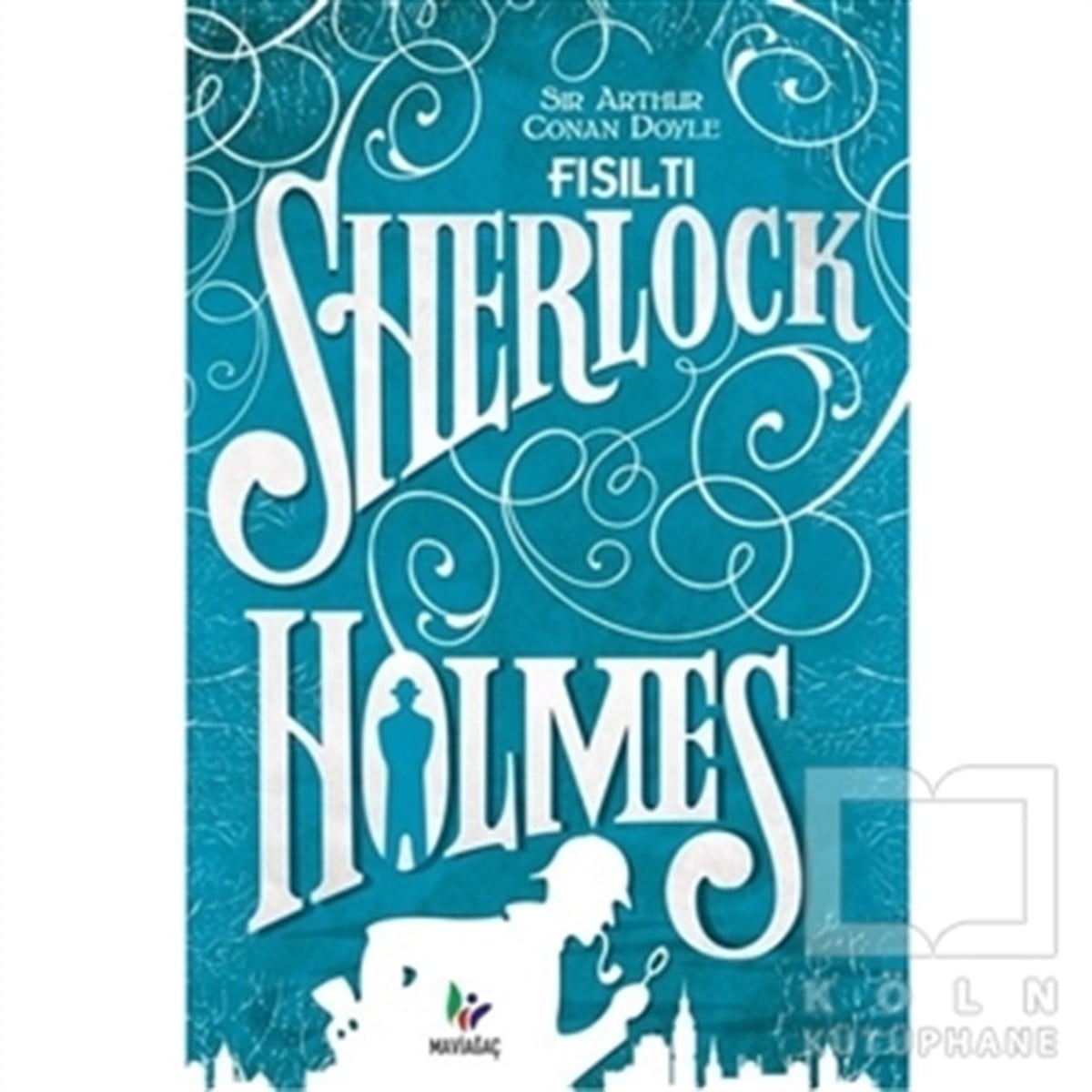Sir Arthur Conan DoyleRomanFısıltı - Sherlock Holmes