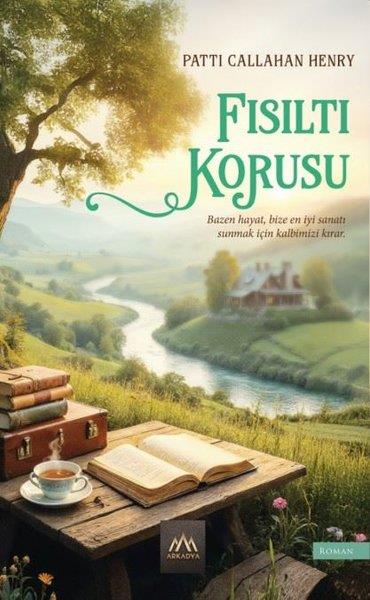 Patti Callahan HenryDünya RomanFısıltı Korusu