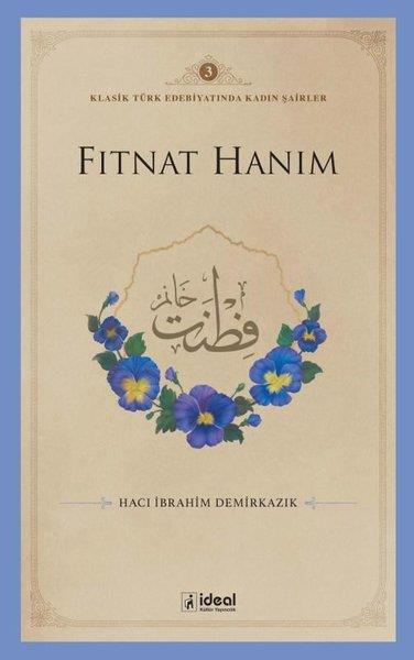 Hacı İbrahim DemirkazıkKritik & Theorie & AnalyseFıtnat Hanım - Klasik Türk Edebiyatında Kadın Şairler 3