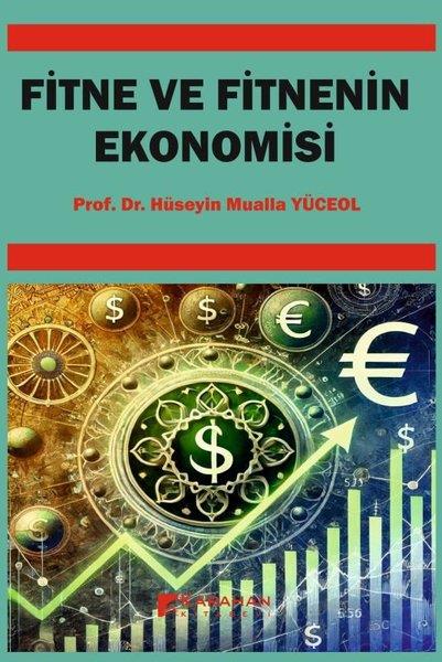 Hüseyin Mualla YüceolEkonomi KitaplarıFitne ve Fitnenin Ekonomisi