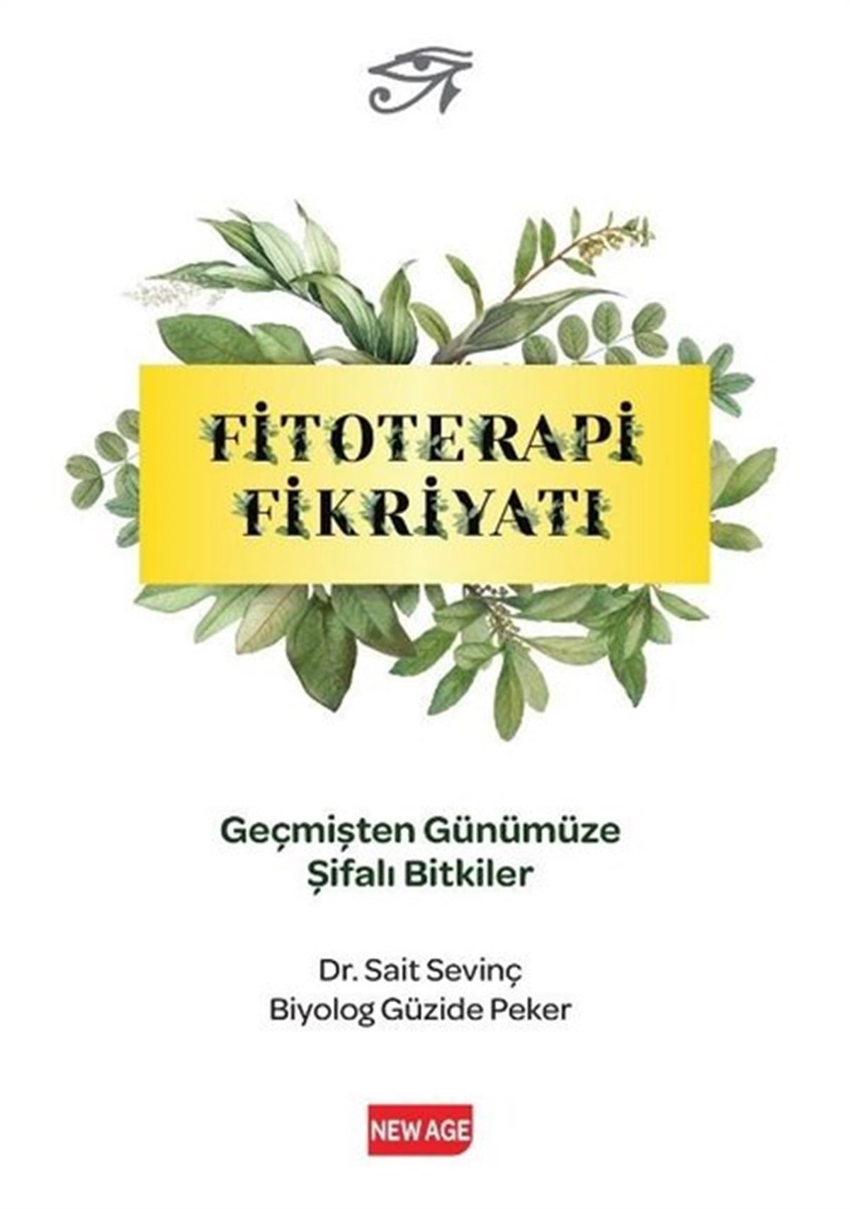 Sait SevinçGenel Sağlık KitaplarıFitoterapi Fikriyatı - Geçmişten Günümüze Şifali Bitkiler