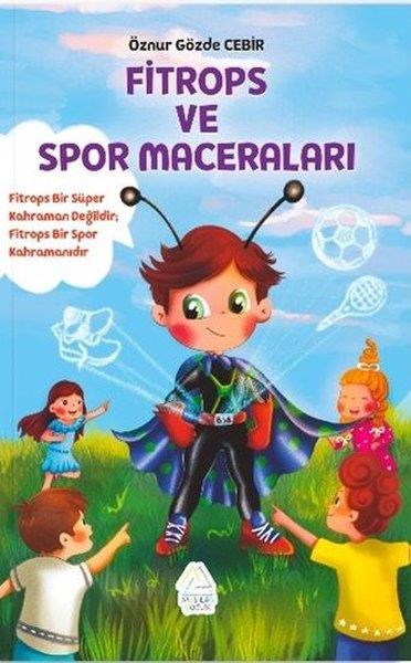 Öznur Gözde CebirÇocuk Gençlik RomanlarıFitrops ve Spor Maceraları