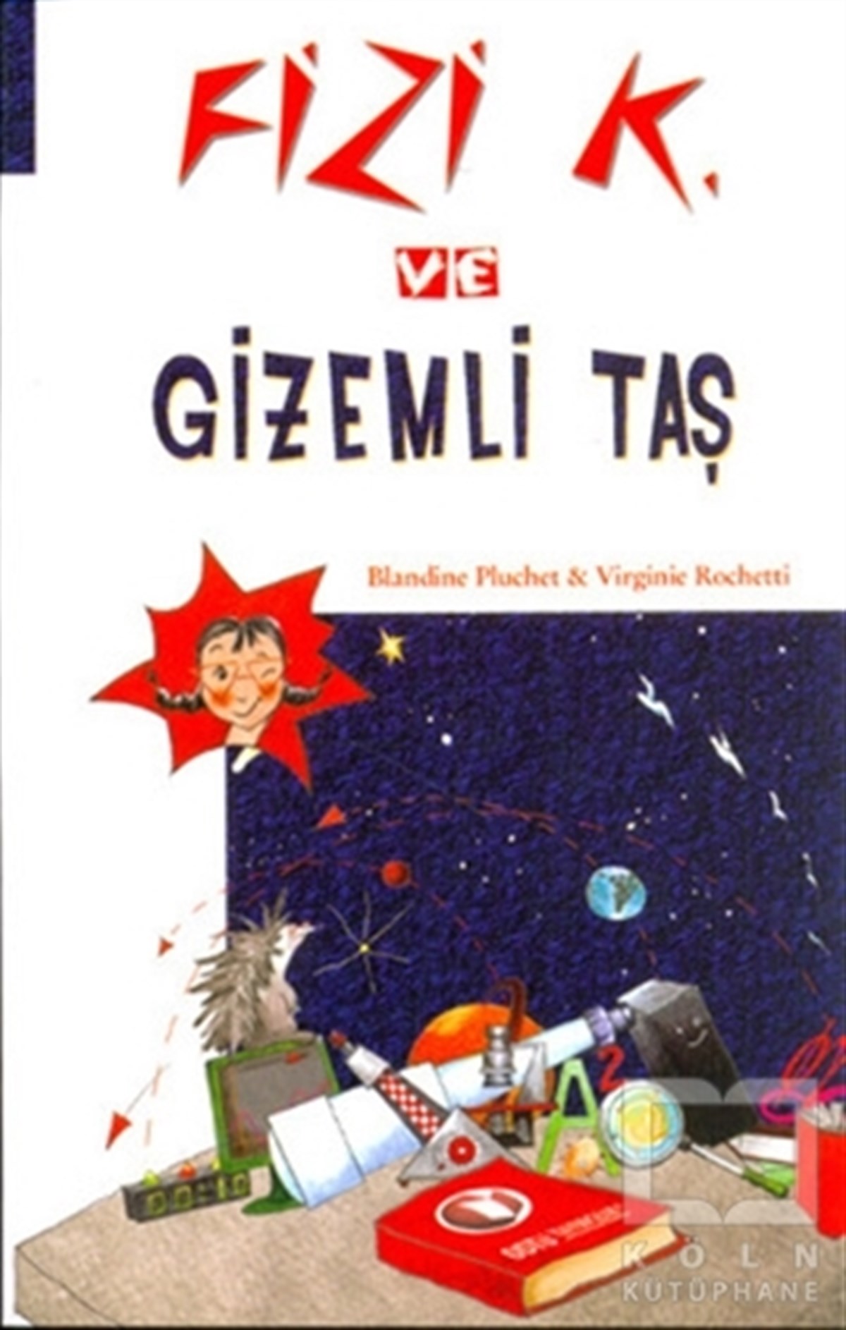 Blandine PluchetHikayelerFizi K ve Gizemli Taş