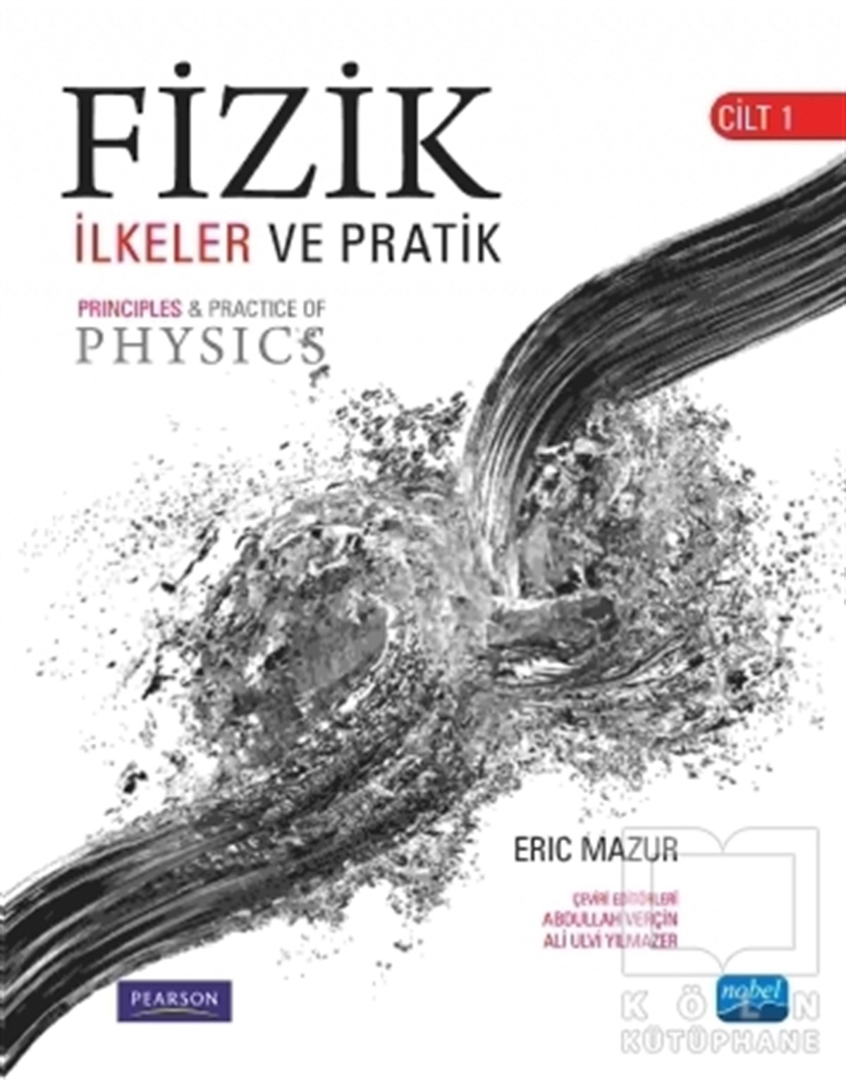 Fizik: İlkeler ve Pratik Cilt 1
