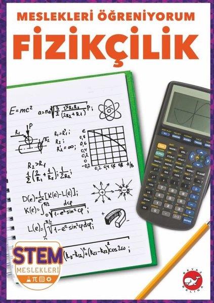 R.J. BaileyEtkinlik KitaplarıFizikçilik - Meslekleri Öğreniyorum - STEM Meslekleri