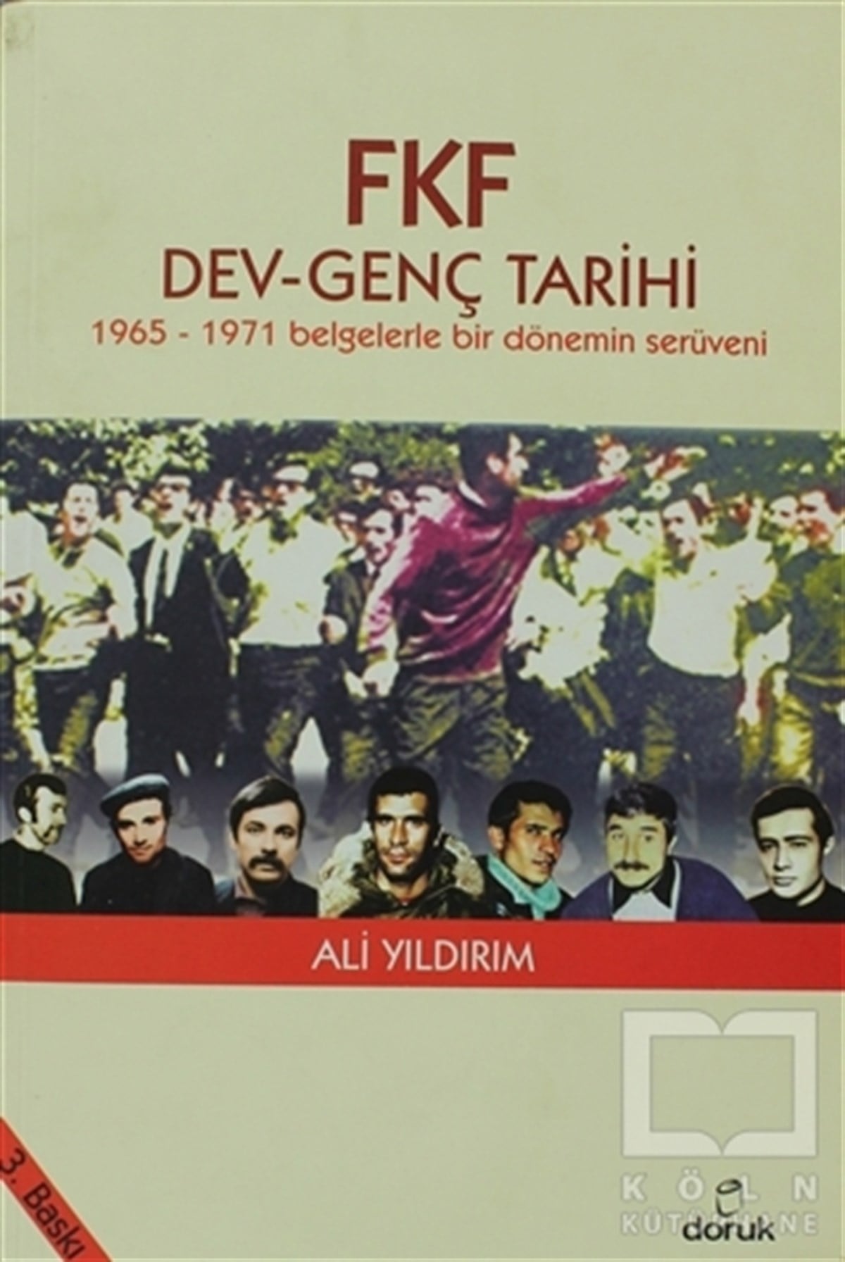 Ali YıldırımPolitik Akımlar - HareketlerFKF Dev - Genç Tarihi