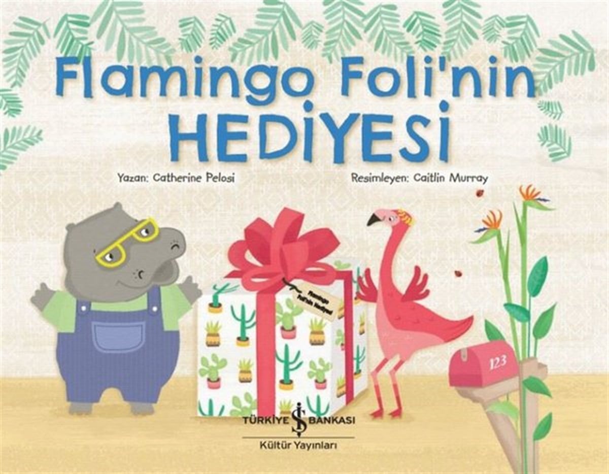 Catherine PelosiEgitim Etkinlik KitaplariFlamingo Foli'nin Hediyesi