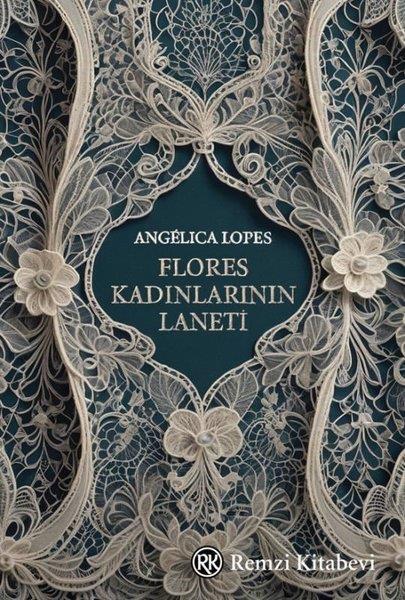 Angelica LopesDünya RomanFlores Kadınlarının Laneti