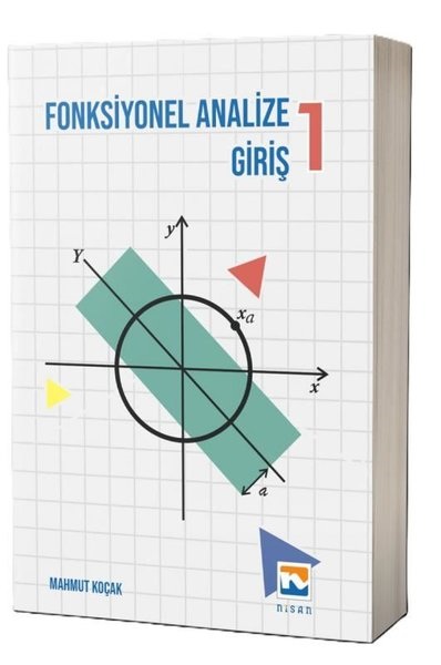 Mahmut KoçakBilim - Teknik - MühendislikFonksiyonel Analize Giriş 1
