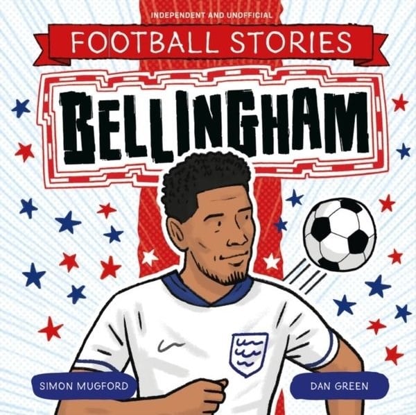 Simon MugfordChildren InterestFootball Stories: Bellingham