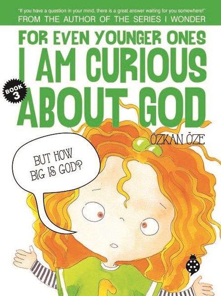 Özkan ÖzeChildrenFor Even Younger Ones Book 3 - I am Curious About God