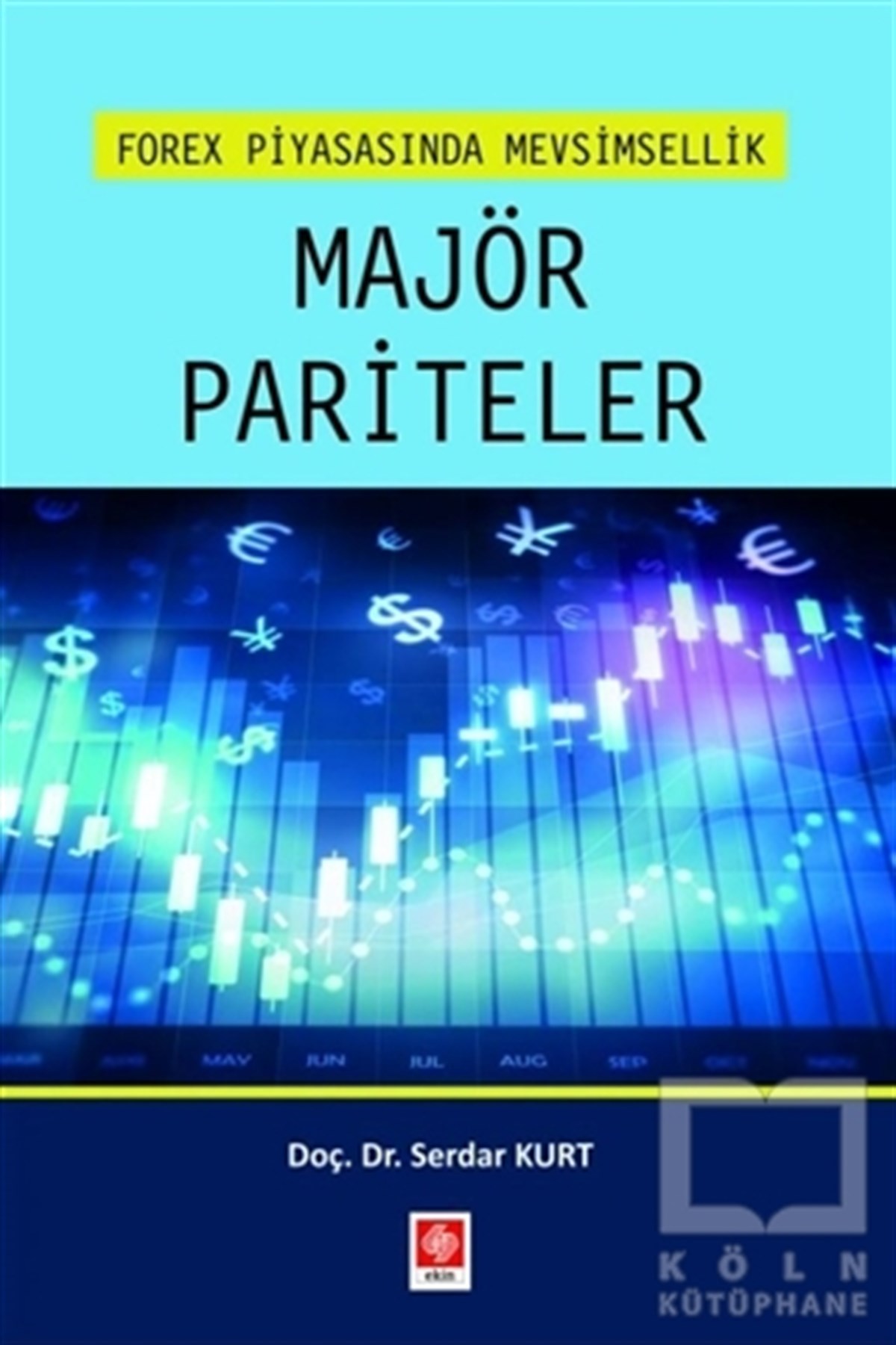 Serdar KurtBörse BücherForex Piyasasında Mevsimsellik Majör Pariteler