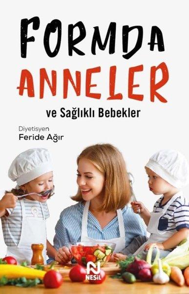 Feride AğırAile - ÇocukFormda Anneler ve Sağlıklı Bebekler