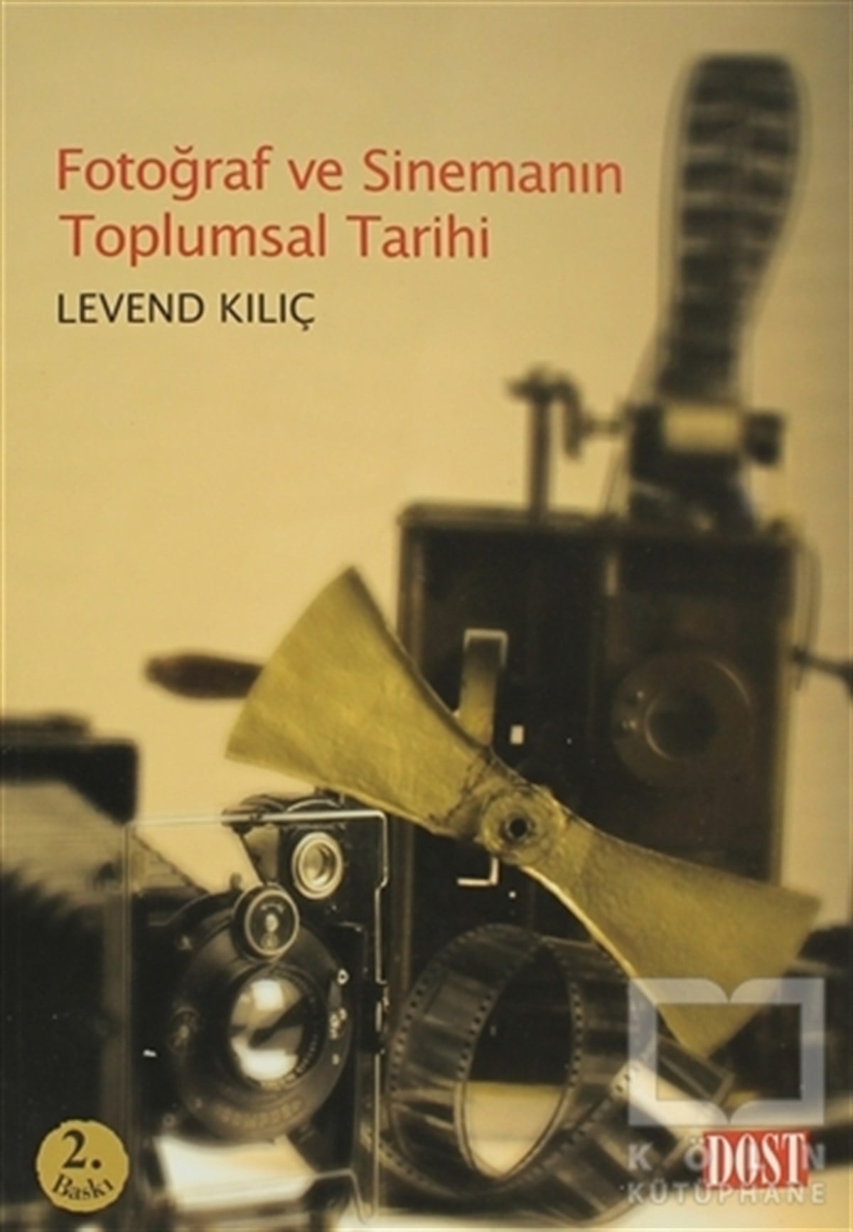 Levend KılıçSanat TarihiFotoğraf ve Sinemanın Toplumsal Tarihi