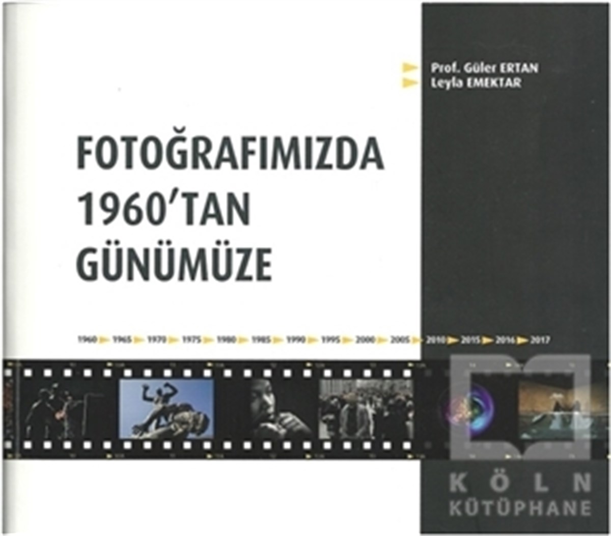 Güler ErtanSanat TarihiFotoğrafımızda 1960'tan Günümüze