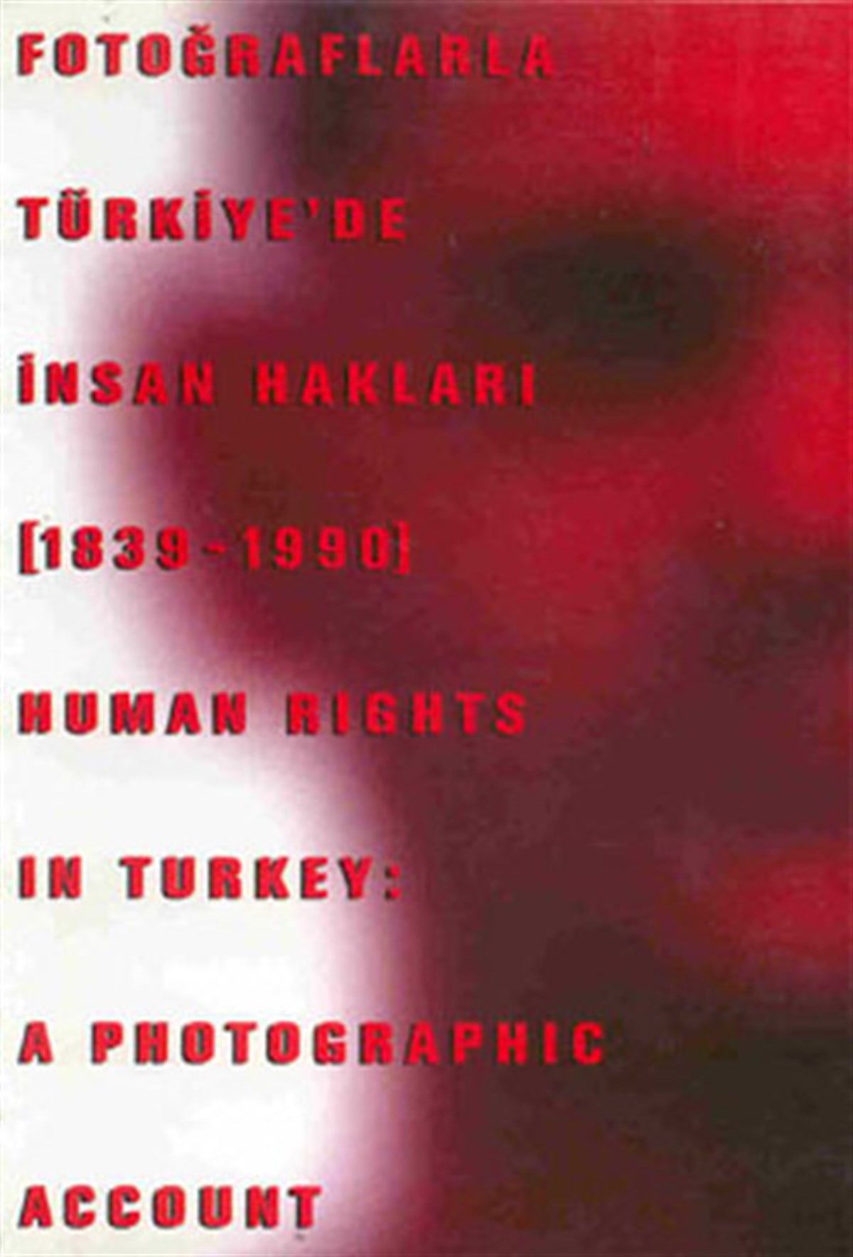 Bülent TanörPolitics and Current AffairsFotoğraflarla Türkiye'de İnsan Hakları (1839 - 1990)