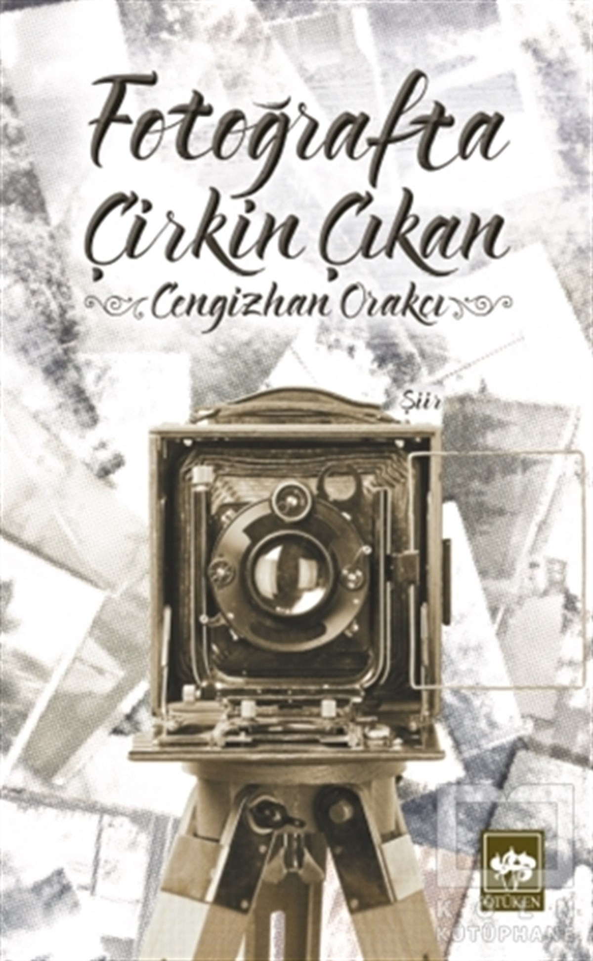 Cengizhan OrakçıDeneme KitaplarıFotoğrafta Çirkin Çıkan