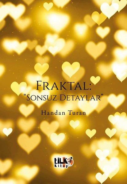 Handan TuranTürk ŞiiriFraktal: Sonsuz Detaylar