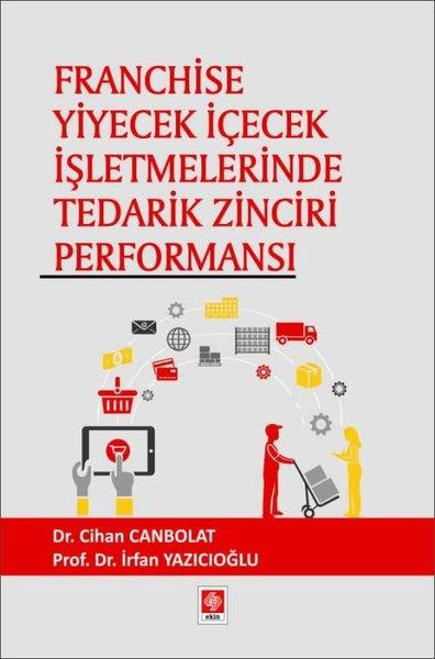 Cihan CanbolatEğitimFranchise Yiyecek İçecek İşletmelerinde Tedarik Zinciri Performansı