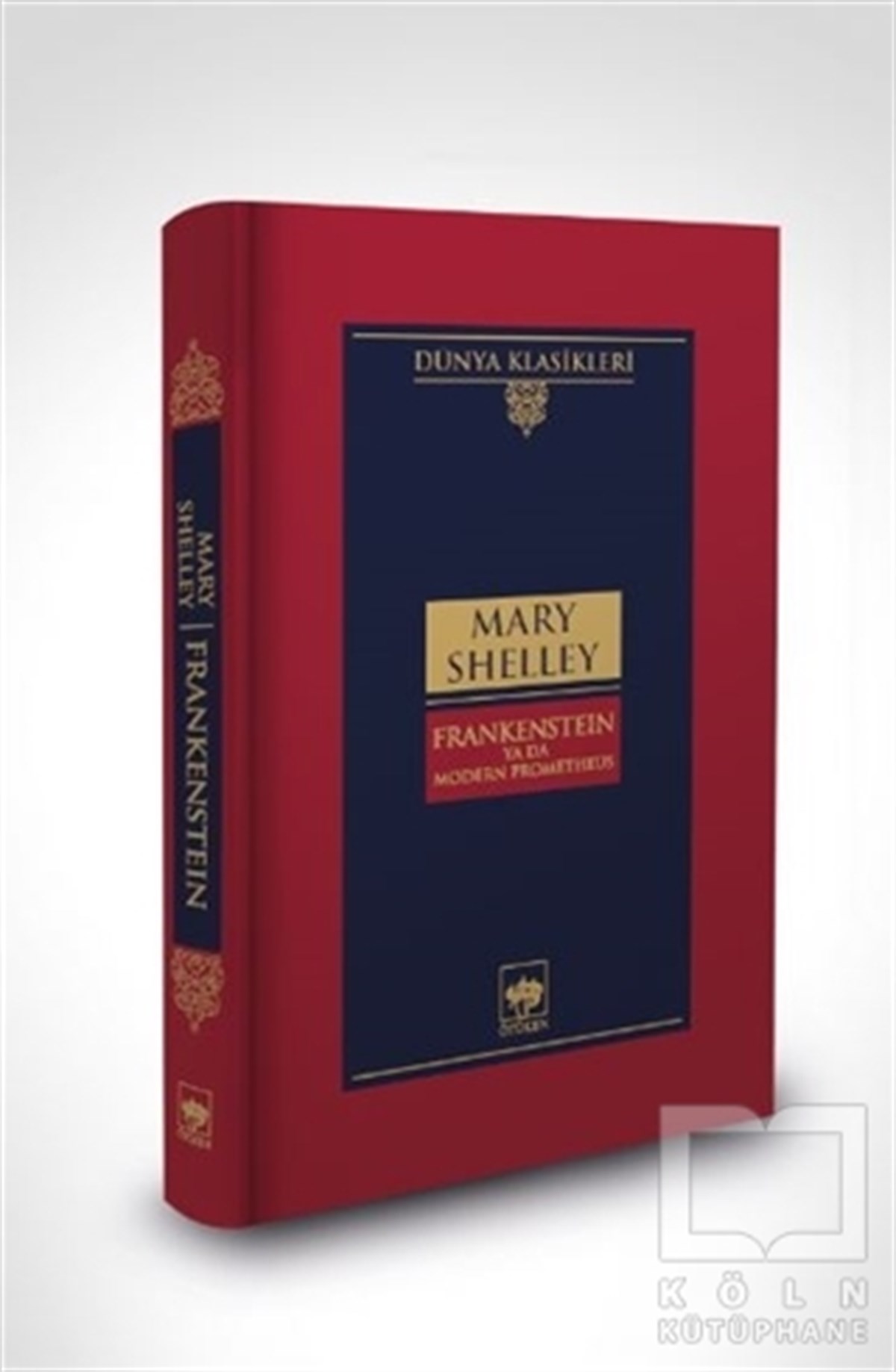 Mary ShelleyDünya Klasikleri & Klasik KitaplarFrankenstein Ya da Modern Prometheus