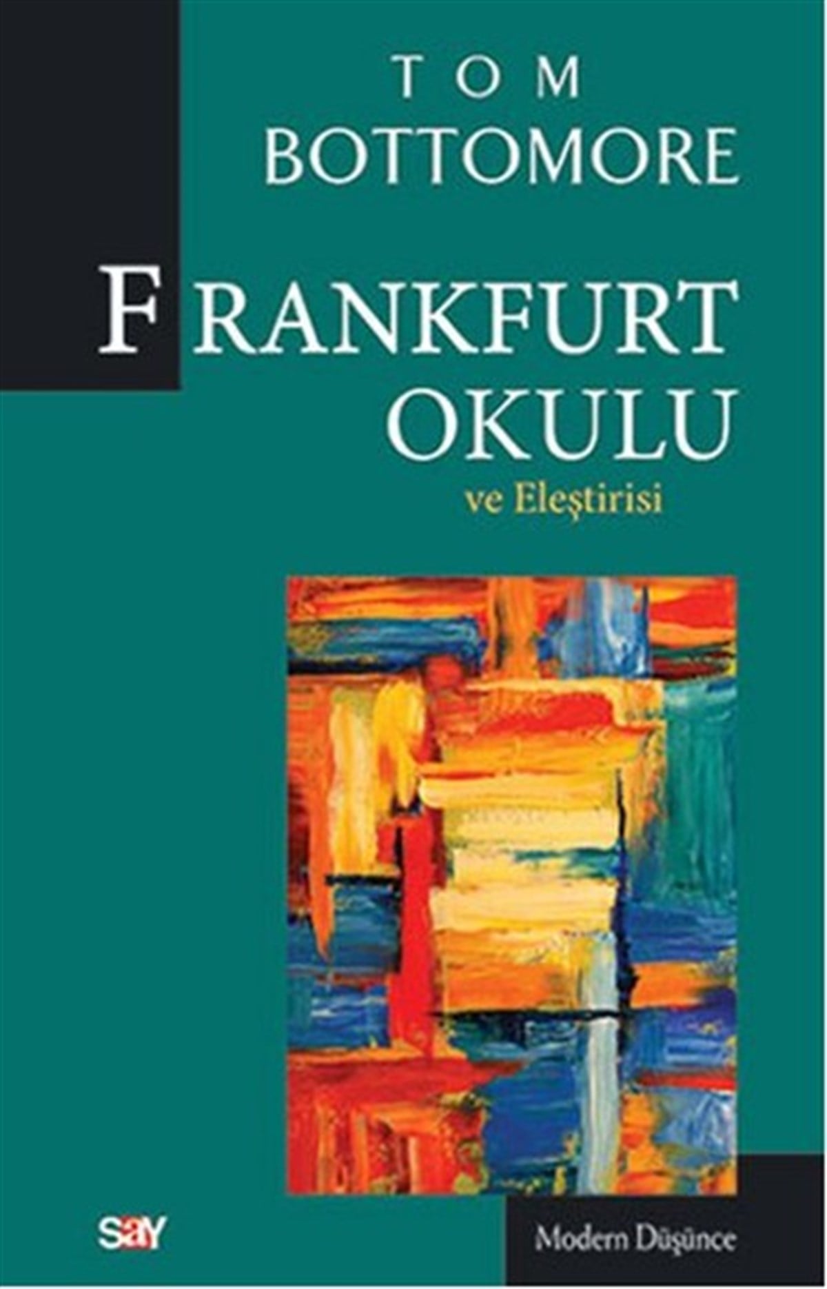Tom BottomoreFelsefe BilimiFrankfurt Okulu ve Eleştrisi