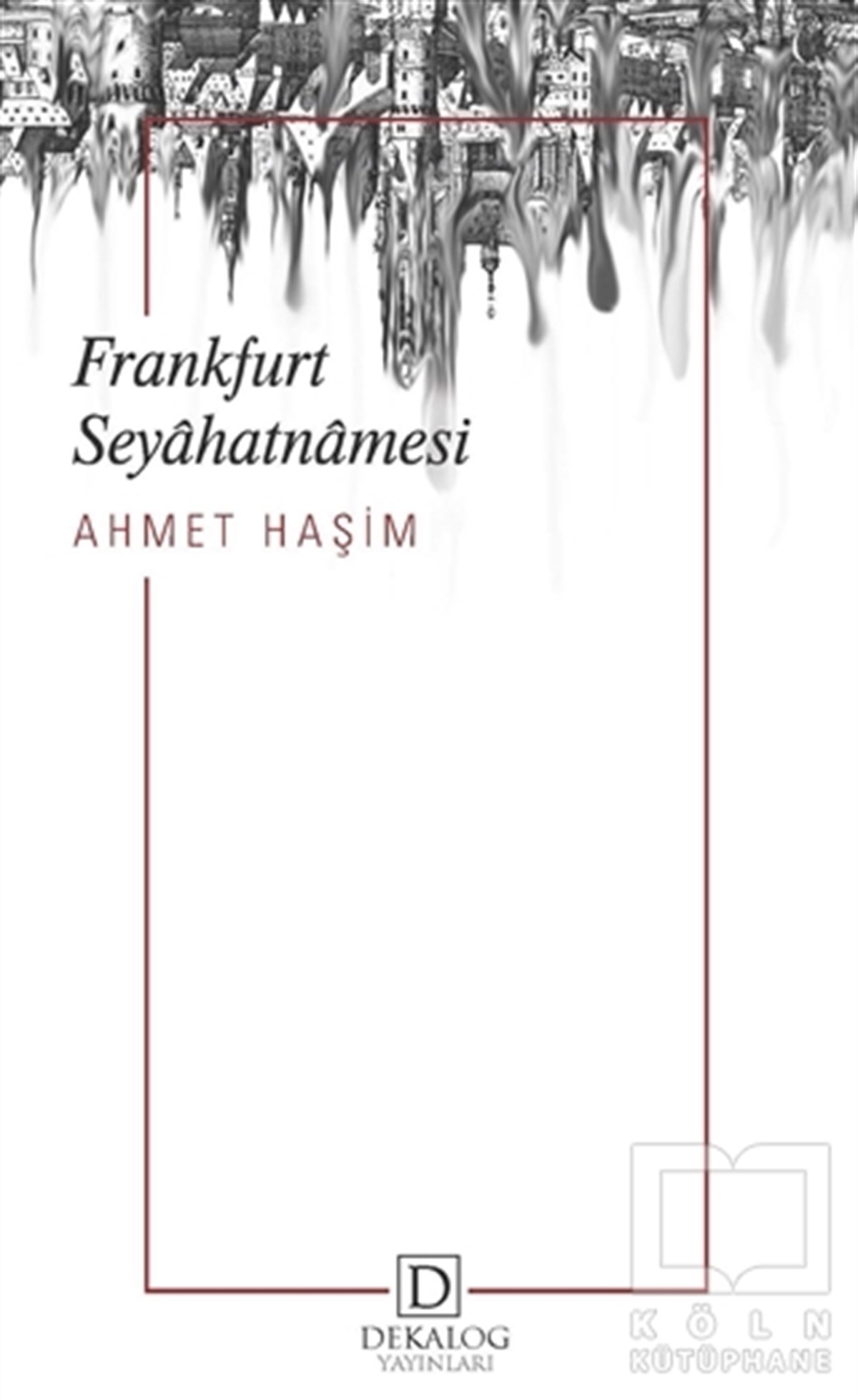 Ahmet HaşimGeziFrankfurt Seyahatnamesi (Cep Boy)