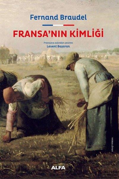 Fernand BraudelDünya TarihiFransa'nın Kimliği