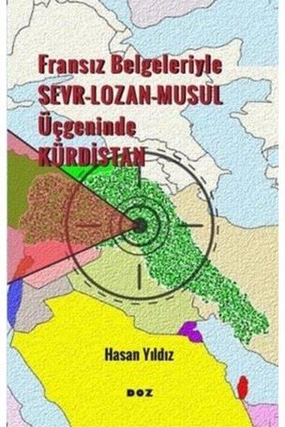 Hasan YıldızEtnolojiFransız Belgeleriyle Sevr - Lozan - Musul Üçgeninde Kürdistan