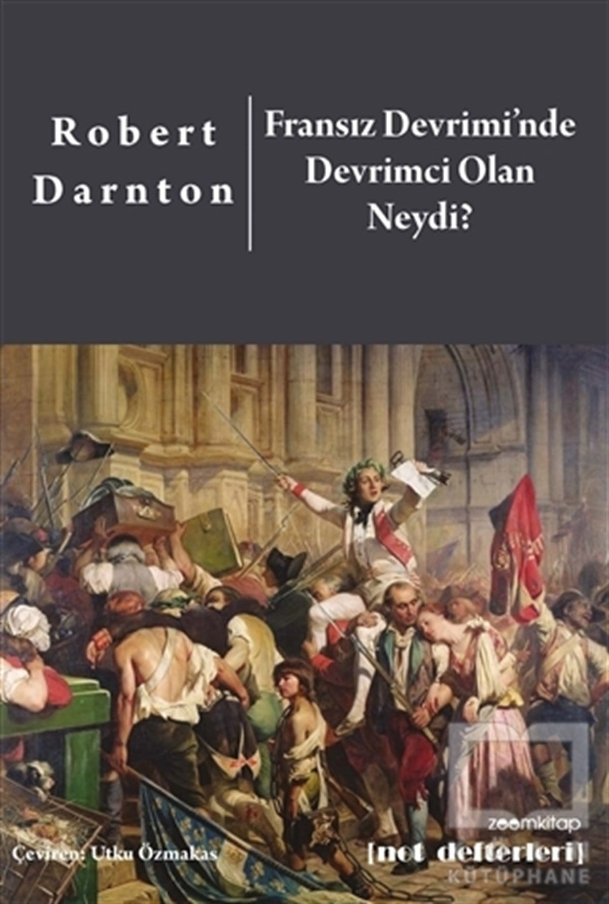 Fransız Devrimi’nde Devrimci Olan Neydi?