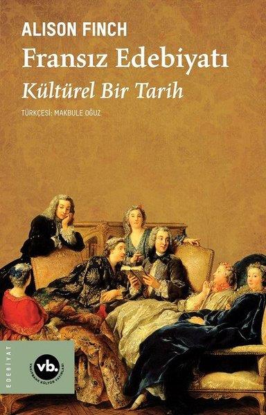 Alison FinchEleştiri & Kuram & İnceleme KitaplarıFransız Edebiyatı - Bir Kültürel Tarih