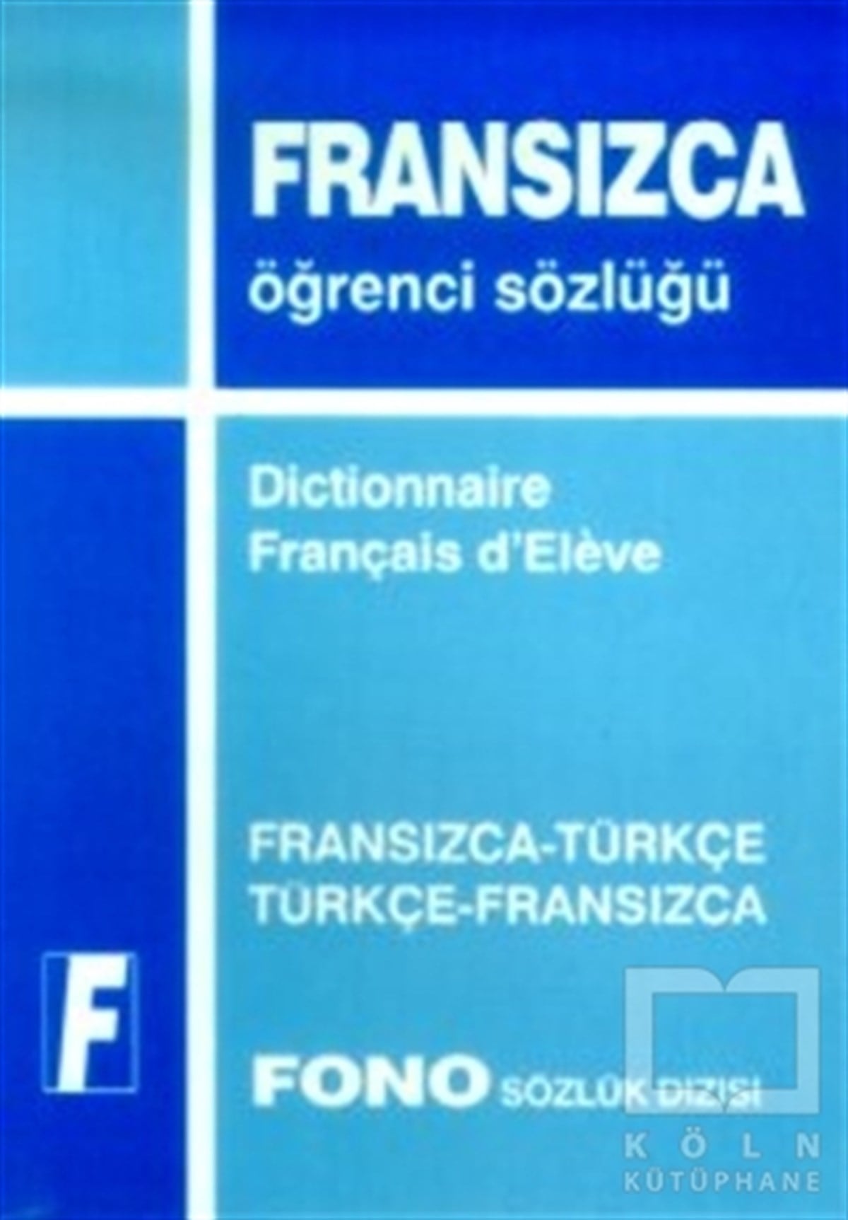 KolektifSözlükler ve Konuşma KılavuzlarıFransızca / Türkçe - Türkçe / Fransızca Standart Sözlük