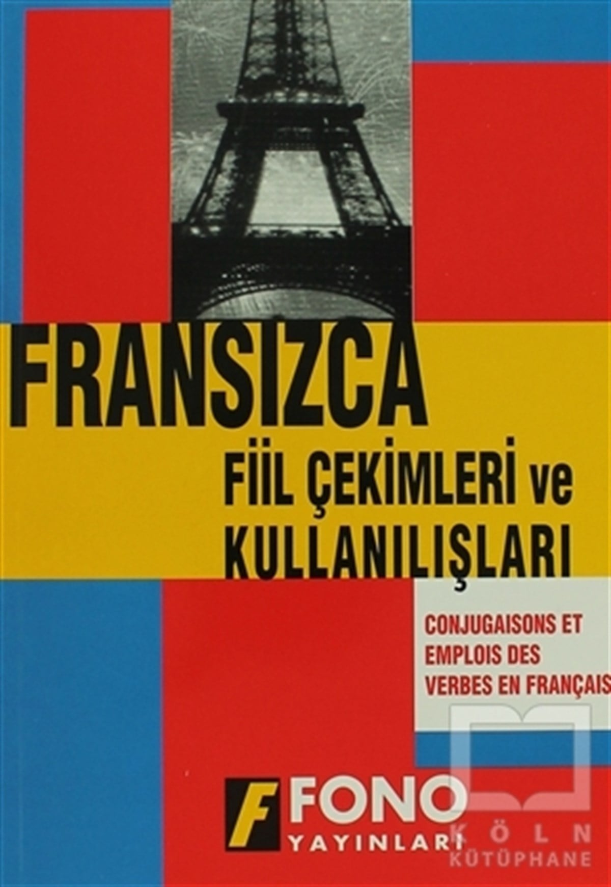 Aydın KaraahmetoğluDil ÖğrenimiFransızca Fiil Çekimler ve Kullanılışları