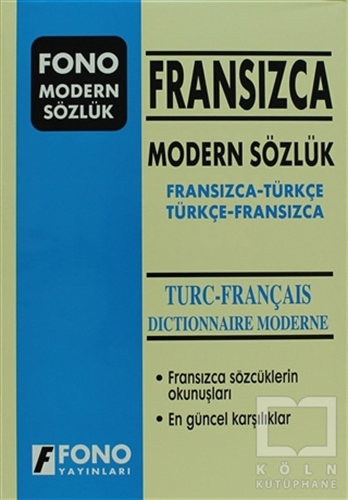 Fransızca Modern Sözlük (Fransızca / Türkçe - Türkçe / Fransızca)