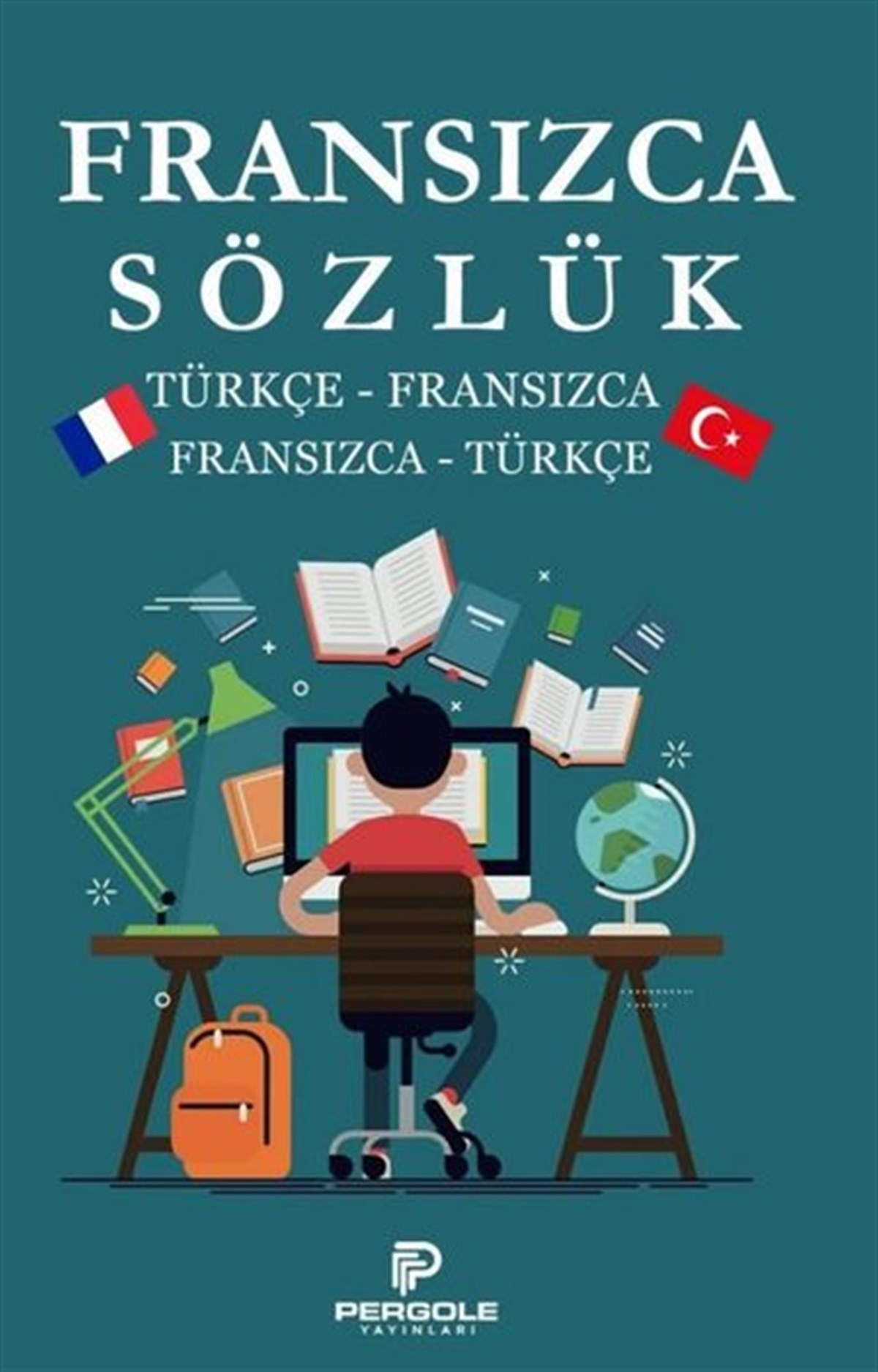Azat SultanovYabanci Dil SözlükleriFransızca Türkçe Sözlük: Türkçe-Fransızca Fransızca-Türkçe