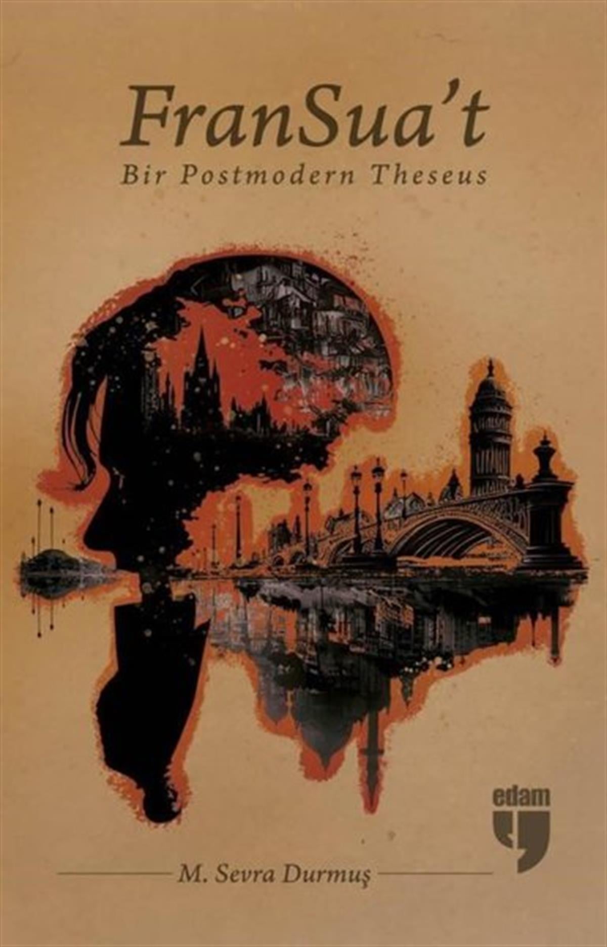 M. Sevra DurmuşDeneme KitaplarıFranSua't-Bir Postmodern Theseus