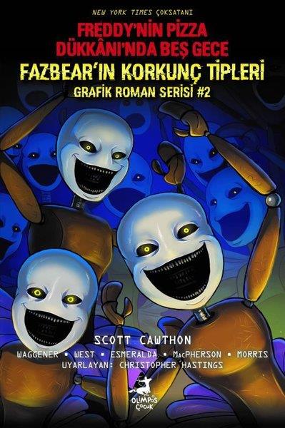 Scott CawthonÇocuk Çizgi RomanlarıFreddy'nin Pizza Dükkanı'nda Beş Gece - Fazbear'ın Korkunç Tipleri Grafik Roman Serisi 2