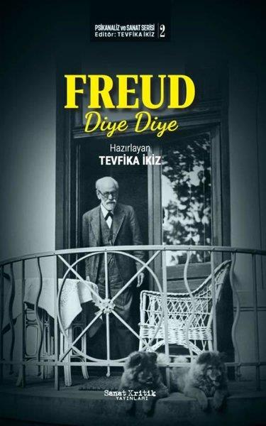 Tevfika İkizPsychologieFreud Diye Diye - Psikanaliz ve Sanat Serisi 2