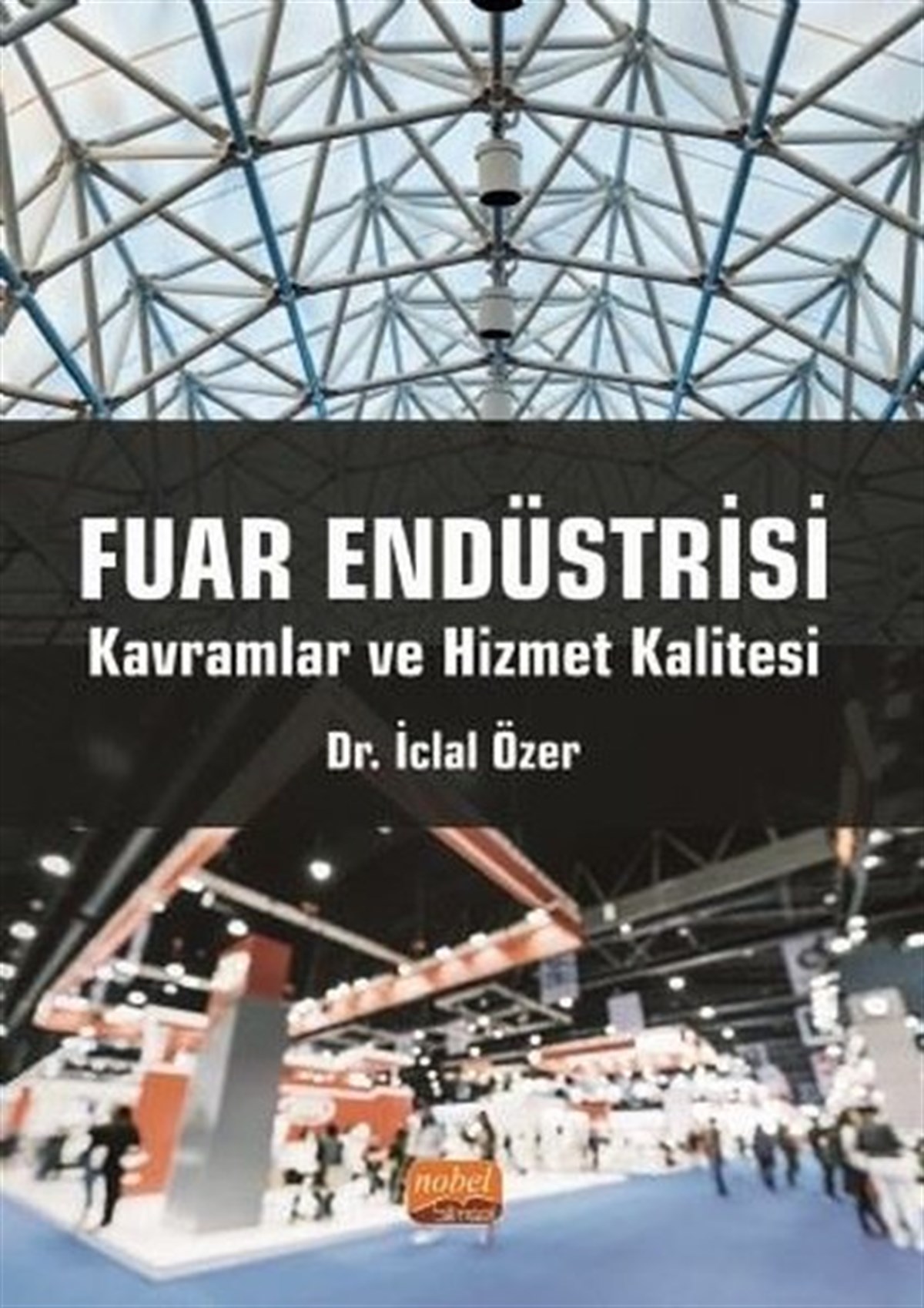 İclal ÖzerEğitimFuar Endüstrisi - Kavramlar ve Hizmet Kalitesi