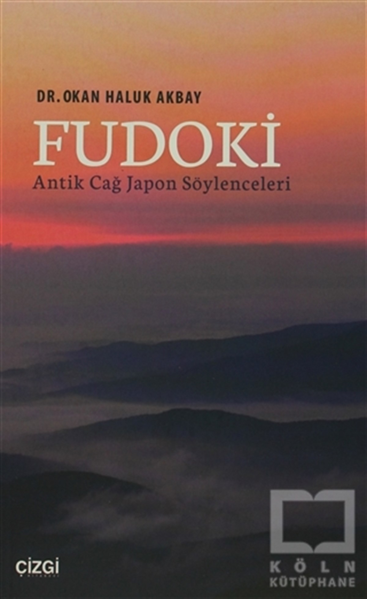 Okan Haluk AkbayGenel KonularFudoki - Antik Çağ Japon Söylenceleri